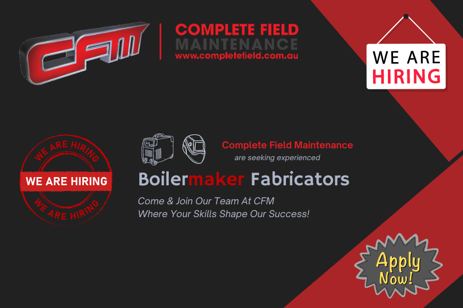 Hiring advertisement for Boilermaker Fabricators at Complete Field Maintenance
